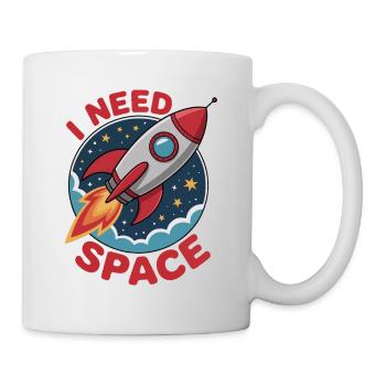 Rakete im Weltraum Cartoon style - 'I NEED SPACE - Tasse - Weiß - Rechts