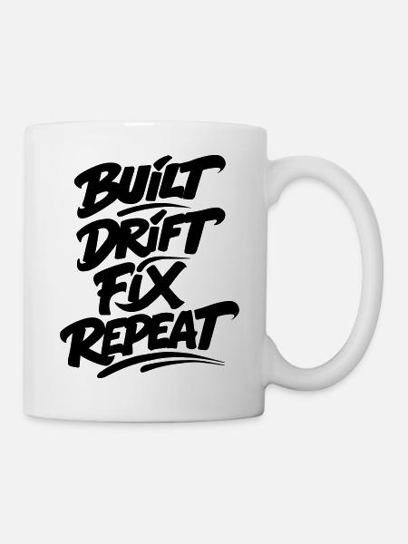 Built Drift Fix Repeat v2 - Tasse - Weiß