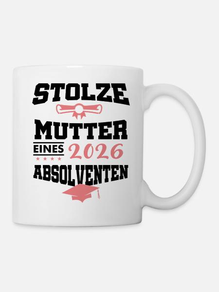 Stolze Mutter Absolvent 2026 Bachelor Master - Tasse - Weiß