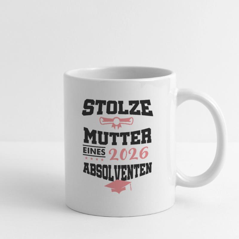 Stolze Mutter Absolvent 2026 Bachelor Master Tasse