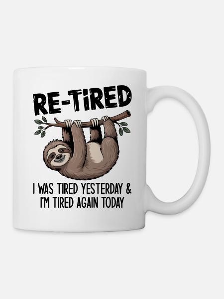 Re-tired – Lustiges Design für den Ruhestand - Tasse - Weiß