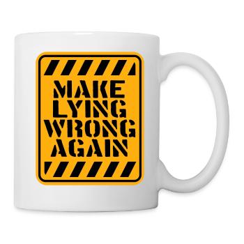 Make Lying Wrong Again Political Statement Logo - Mug - white - Right