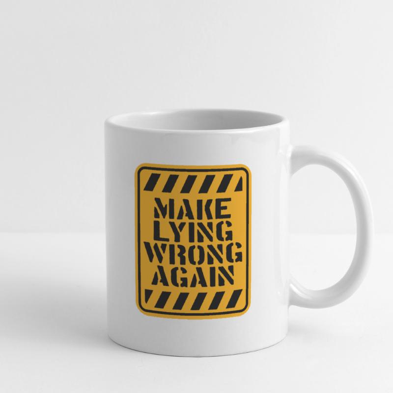 Make Lying Wrong Again Political Statement Logo Mug