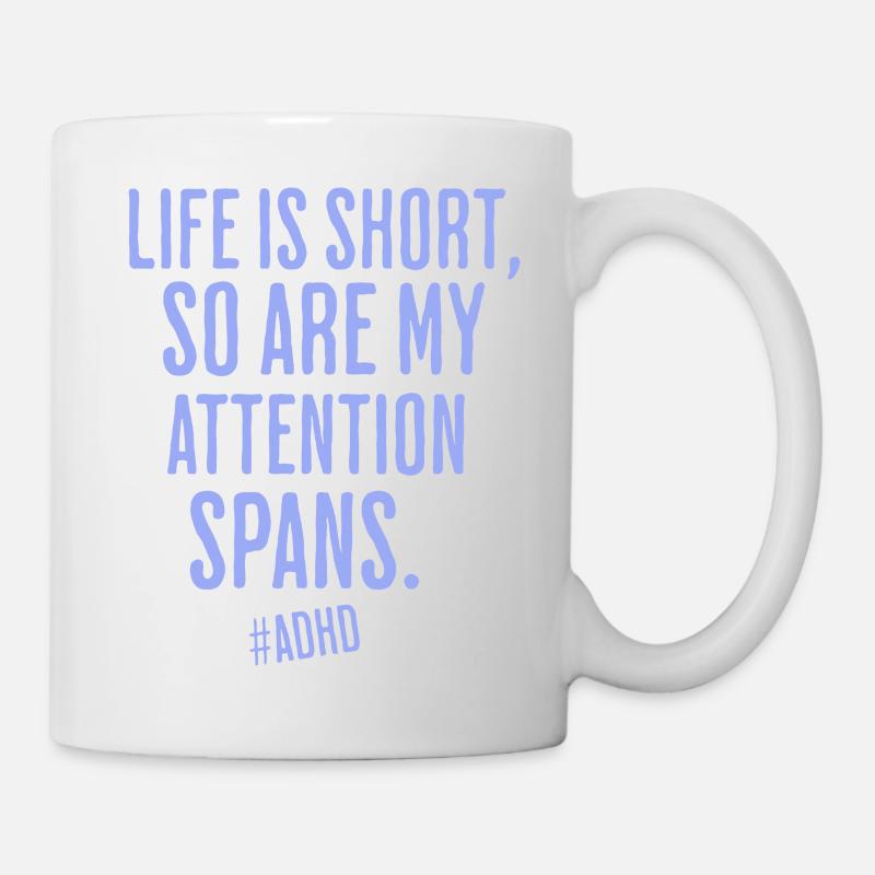 La vie est courte, tout comme l’attention - Mug blanc - blanc