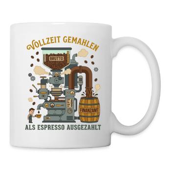 Vollzeit Gemahlen Als Espresso Ausgezahlt - Tasse - Weiß - Rechts