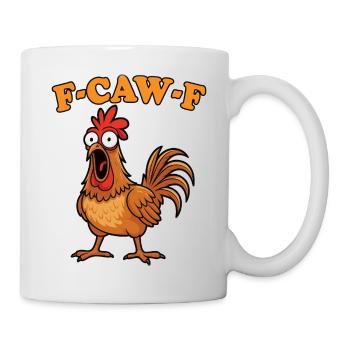 Fcawf Chicken Pun - Tasse - Weiß - Rechts