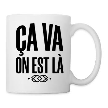 Slogan "Ça va on est là" - Style Streetwear - Mug blanc - blanc - Droite