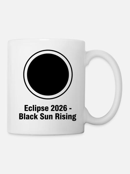 Eclipse 2026 Black Sun Rising - Tasse - Weiß