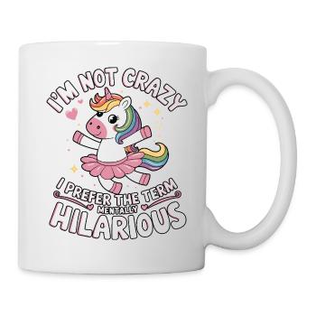 I'm Not Crazy – Unicorn Humor - Mug - white - Right