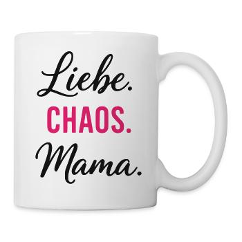 Liebe Chaos Mama – Muttertag Spruch Geschenk - Tasse - Weiß - Rechts
