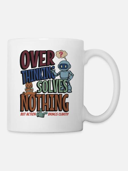 Trop réfléchir ne résout rien - Mug blanc - blanc