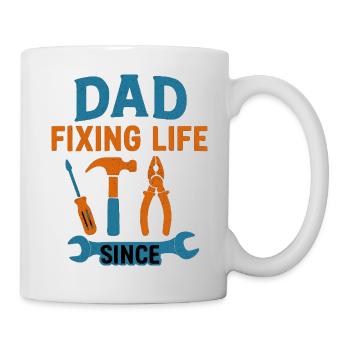 Dad: Fixing Life Since – Das Geschenk für Heimwerk - Tasse - Weiß - Rechts