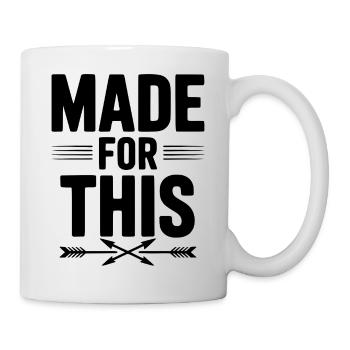 Made For This - Mug - white - Right