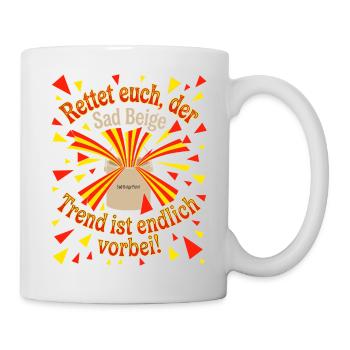 Anti Sad Beige Trend - Tasse - Weiß - Rechts
