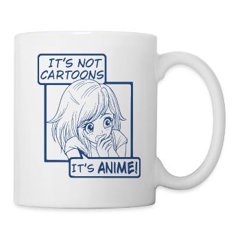 It's not Cartoons, It's Anime  - Tasse - Weiß - Rechts