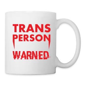 Trans Person Warned Bold Red Activist Graphic - Tasse - Weiß - Rechts