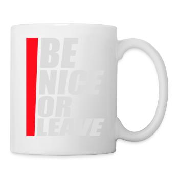 Be Nice Or Leave Funny Statement Attitude Saying - Mug - white - Right
