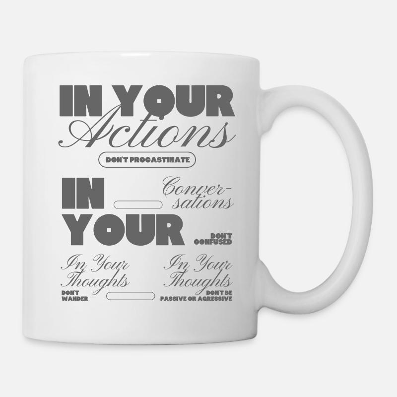In Your Actions und Thoughts Typo-Motiv - Tasse - Weiß