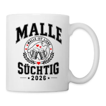 Malle 2026 Wir sind alle Malle süchtig Mallorca 26 - Tasse - Weiß - Rechts