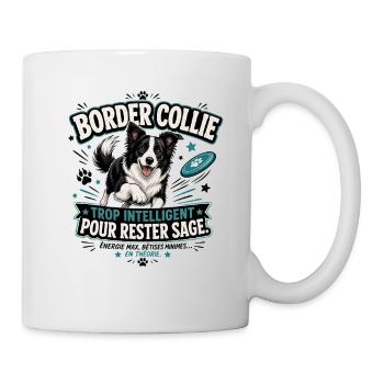 Border Collie Trop Intelligent Pour Rester Sage - Mug blanc - blanc - Droite