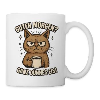Guten Morgen Ganz Dünnes Eis - Tasse - Weiß - Rechts