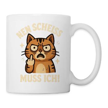 Nen Scheiss Muss Ich Katzenliebhaber Sarkastische - Tasse - Weiß - Rechts