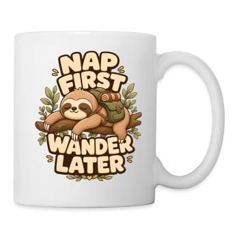 Nap First Wander Later Faultier - Tasse - Weiß - Rechts