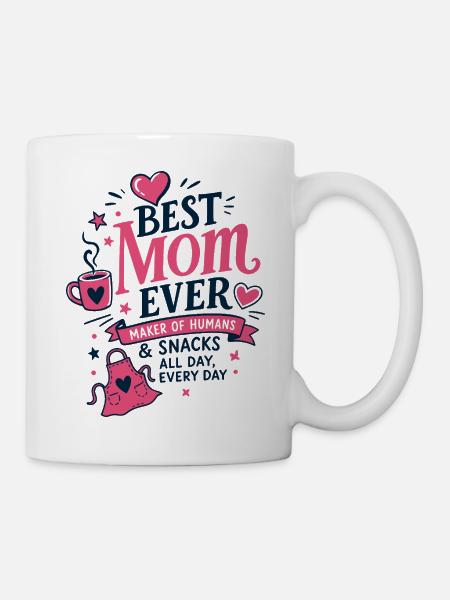 Best Mom Ever Küchen Spruch - Tasse - Weiß