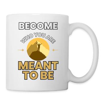 Werde zu dem, der du sein sollst – inspirierender Mut - Tasse - Weiß - Rechts