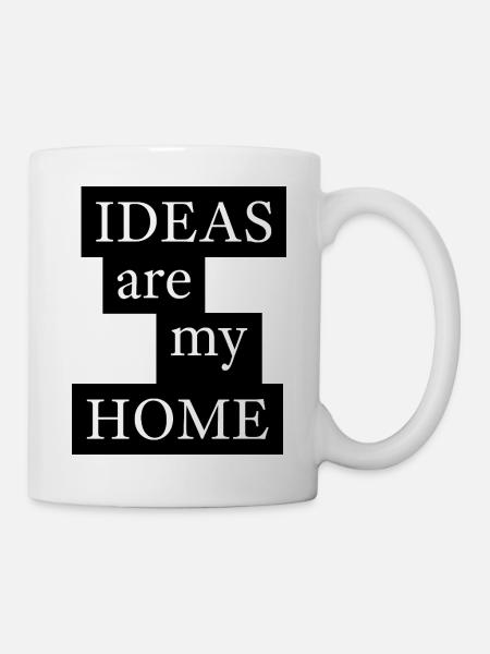 IDEAS are my HOME - Tasse - Weiß
