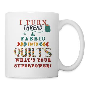 Thread & Quilt – Your Superpower - Mug - white - Right
