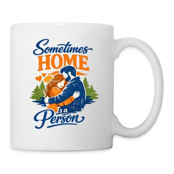 Sometimes Home Is a Person Heartfelt Romantic - Mug - white - Right