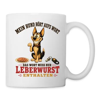 Mein Hund hört aufs Wort, mit Leberwurst - Tasse - Weiß - Rechts