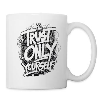 Fais-toi confiance seulement à toi - Mug blanc - blanc - Droite