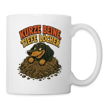 Kurze Beine, tiefe Löcher - Hundehumor - Tasse - Weiß - Rechts