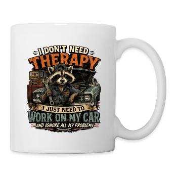 I Don't Need Therapy I Need My Car - Mug - white - Right