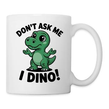 Ne me demande pas - je suis Dino ! - Mug blanc - blanc - Droite