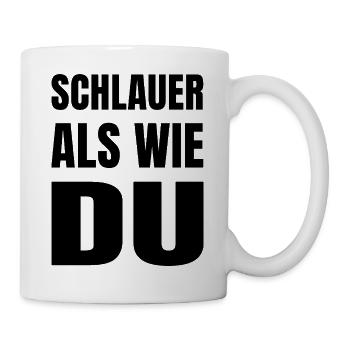 Lustiger Spruch - SCHLAUER ALS WIE DU - Tasse - Weiß - Rechts