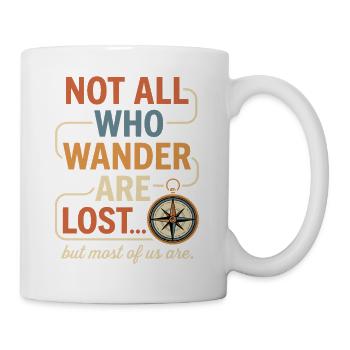 Nicht alle, die wandern, sind verloren – Wander-T-Shirt - Tasse - Weiß - Rechts