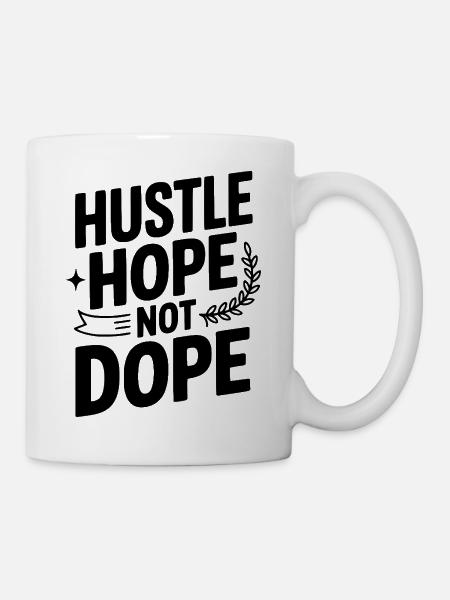 Hustle Hope - Tasse - Weiß