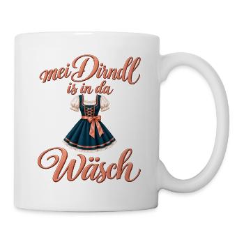 Mei Dirndl is in da Wäsch – Lustiger Dirndl Spruch - Tasse - Weiß - Rechts