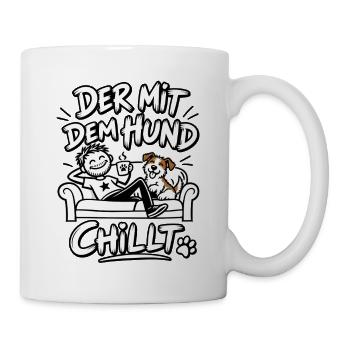 Der mit dem Hund chillt - Tasse - Weiß - Rechts