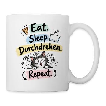 Eat Sleep Durchdrehen Repeat – Katze - Tasse - Weiß - Rechts