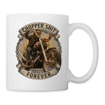 Choppershit - Tasse - Weiß - Rechts