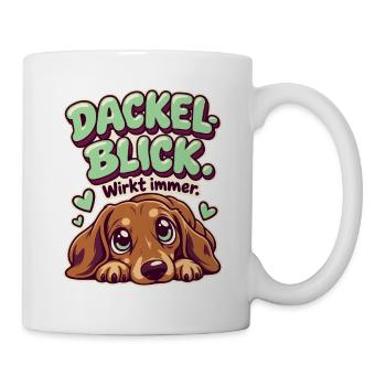 Dackelblick Wirkt immer - Tasse - Weiß - Rechts