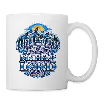 Psalm 121, Psalm 121:1-2, I Lift Up My Eyes - Tasse - Weiß - Rechts