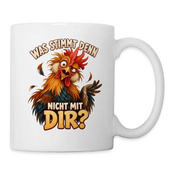 Lustiger Hahn Spruch – Sarkasmus und Hühnerhumor - Tasse - Weiß - Rechts
