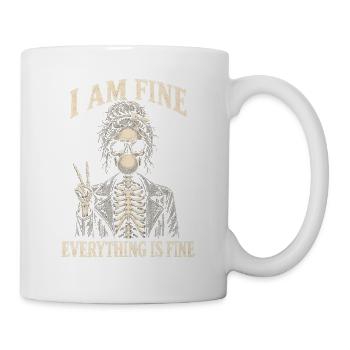 Everything Is Fine Skelett Lustig Halloween - Tasse - Weiß - Rechts