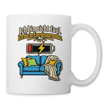 Ich bin nicht faul Energiesparmodus - Tasse - Weiß - Rechts