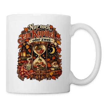 Nur noch ein Kapitel … oder zwei - Tasse - Weiß - Rechts
